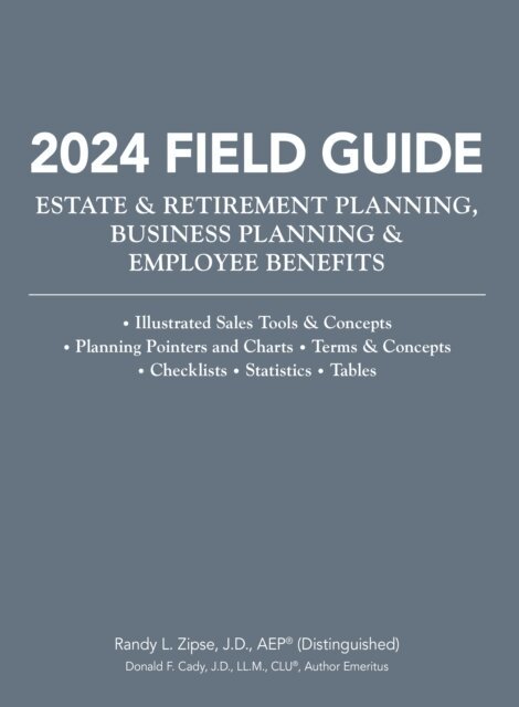 Donald Cady, Randy  L. Zipse - 2024 Field Guide to Estate Planning, E-bok