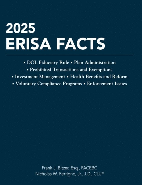Nicholas Ferrigno, Frank J Bitzer - 2025 ERISA Facts, E-bok