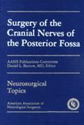 Surgery of the Cranial Nerves of the Posterior Fossa