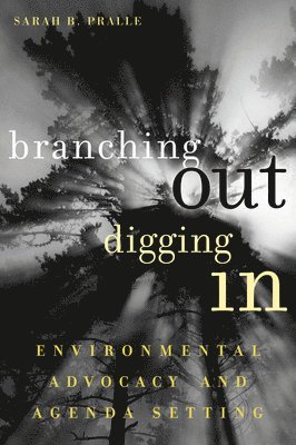 Sarah B. Pralle - Branching Out, Digging In, Häftad. Tillgänglighet: Lägg i varukorg