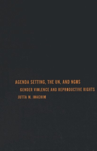 Jutta M. Joachim - Agenda Setting, the UN, and NGOs, E-bok
