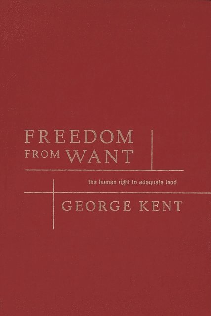 George Kent - Freedom from Want, E-bok