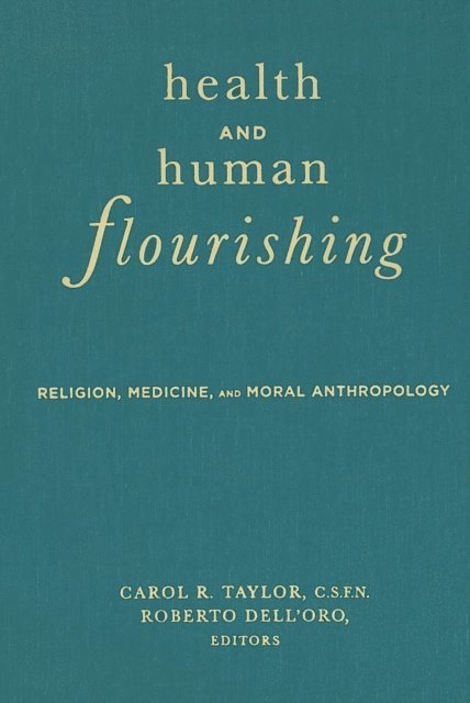 Roberto Dell'Oro, Carol R. Taylor - Health and Human Flourishing, E-bok