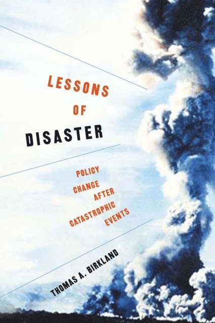 Thomas A. Birkland - Lessons of Disaster, E-bok