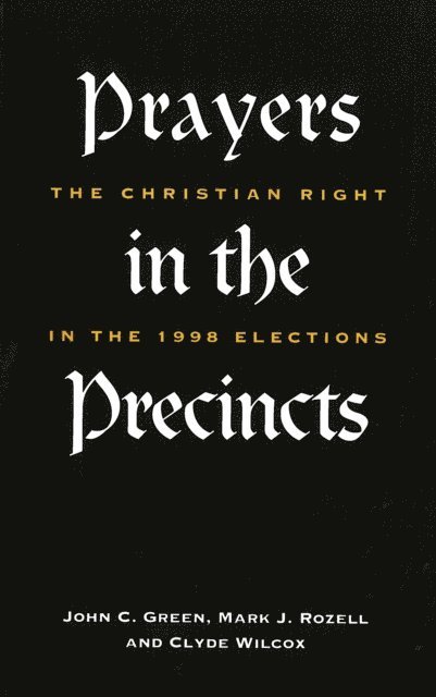 Clyde Wilcox, Mark J. Rozell, John C. Green - Prayers in the Precincts, E-bok