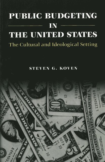 Steven G. Koven - Public Budgeting in the United States, E-bok