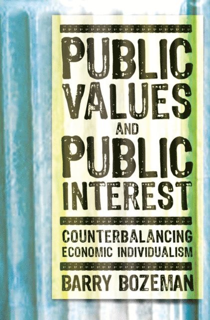 Barry Bozeman - Public Values and Public Interest, E-bok