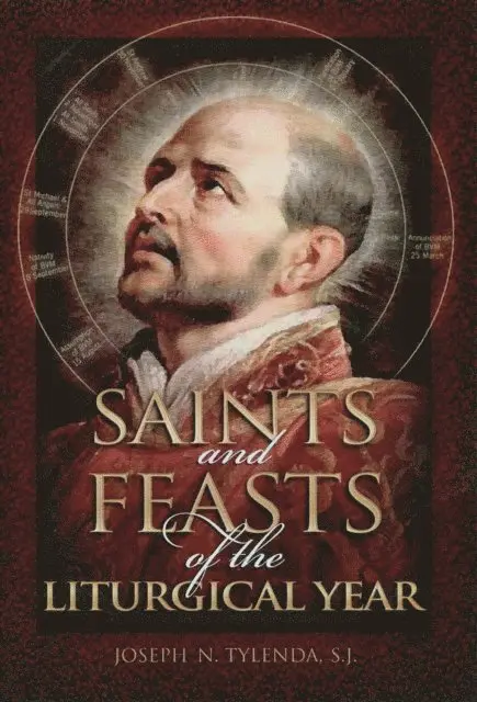 Joseph N. Tylenda - Saints and Feasts of the Liturgical Year, E-bok. Tillgänglighet: Lägg i varukorg