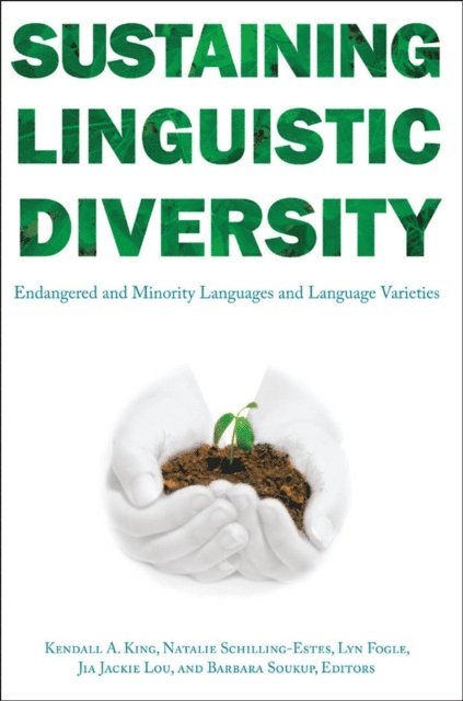 Barbara Soukup, Jia Jackie Lou, Lyn Wright Fogle, Natalie Schilling, Kendall A. King - Sustaining Linguistic Diversity, E-bok