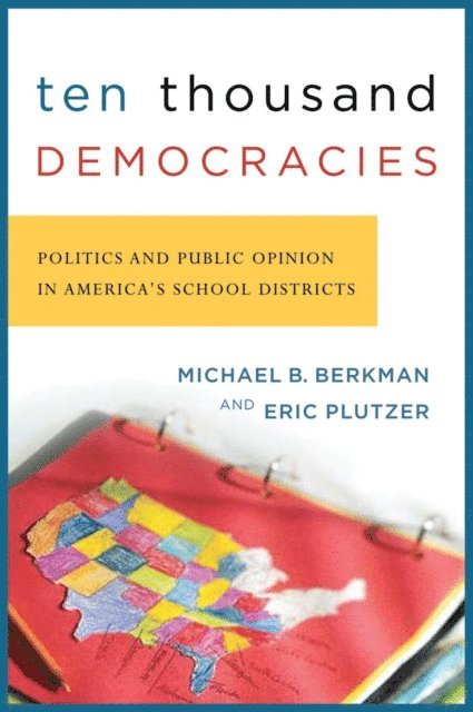 Michael B. Berkman - Ten Thousand Democracies, E-bok