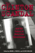Clinton Scandal and the Future of American Government
