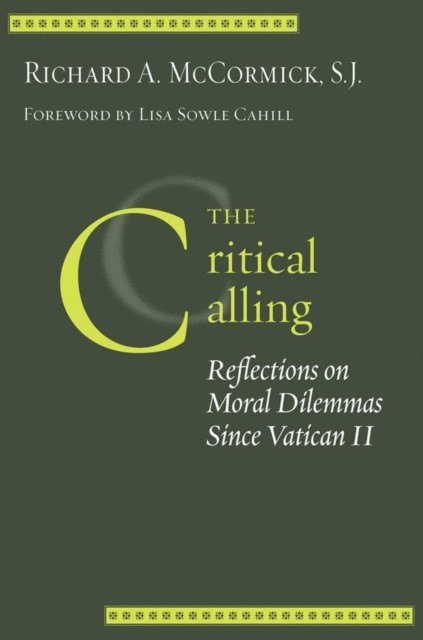 Richard A. McCormick - Critical Calling, E-bok