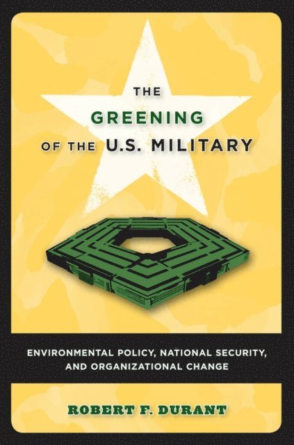Robert F. Durant - Greening of the U.S. Military, E-bok