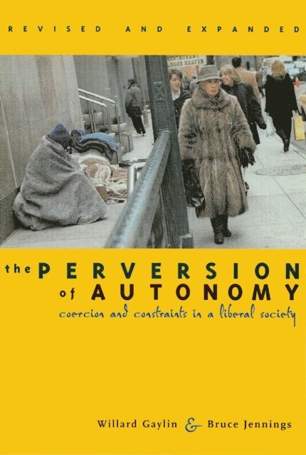 Bruce Jennings, Willard Gaylin - Perversion of Autonomy, E-bok