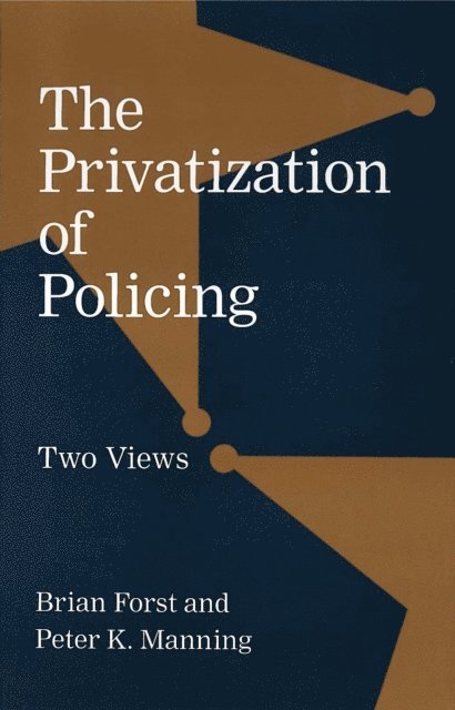 Peter K. Manning, Brian Forst - Privatization of Policing, E-bok