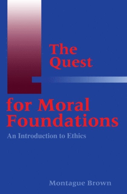Montague Brown - Quest for Moral Foundations, E-bok