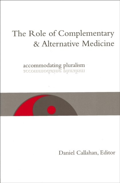 Daniel Callahan - Role of Complementary and Alternative Medicine, E-bok