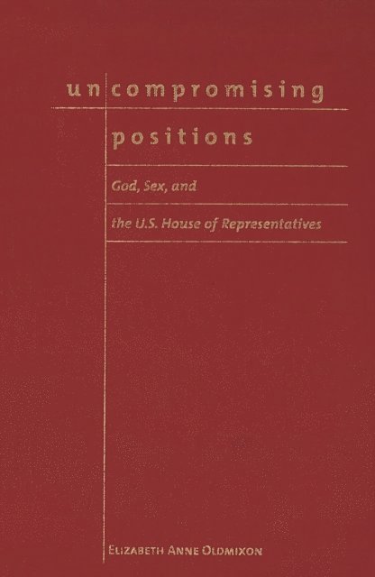Elizabeth Anne Oldmixon - Uncompromising Positions, E-bok