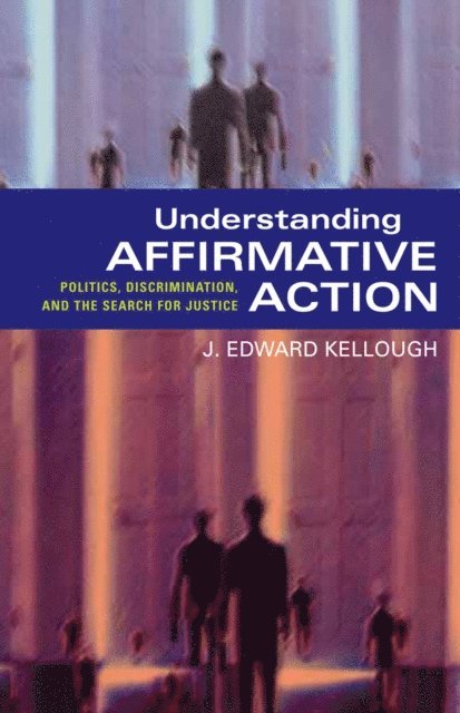 J. Edward Kellough - Understanding Affirmative Action, E-bok