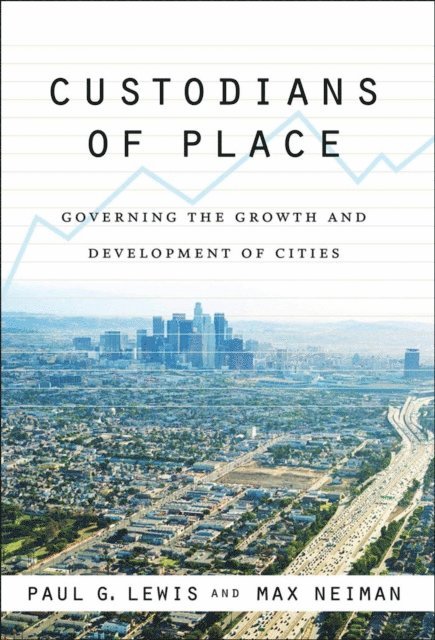 Max Neiman, Paul G. Lewis - Custodians of Place, E-bok