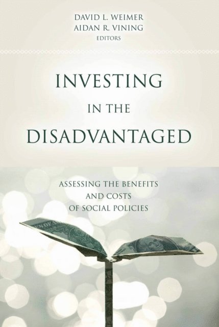 Aidan R. Vining, David L. Weimer - Investing in the Disadvantaged, E-bok