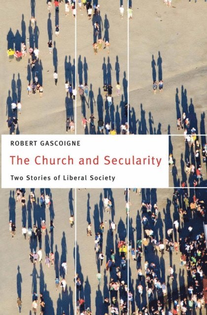 Robert Gascoigne - Church and Secularity, E-bok