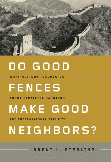 Brent L. Sterling - Do Good Fences Make Good Neighbors?, E-bok