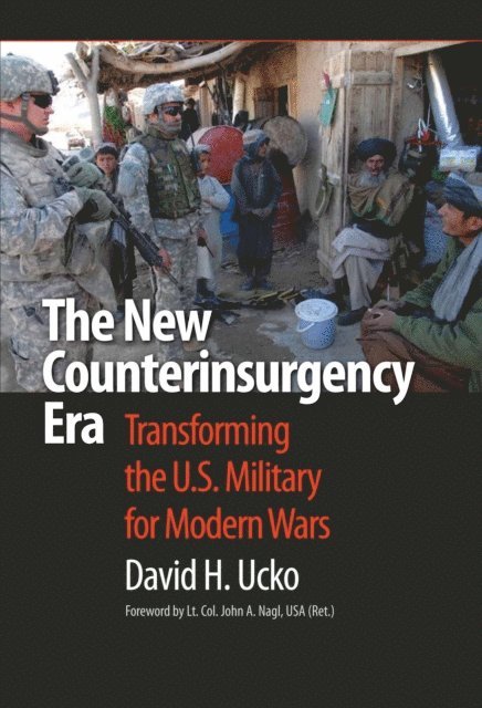 David H. Ucko - New Counterinsurgency Era, E-bok