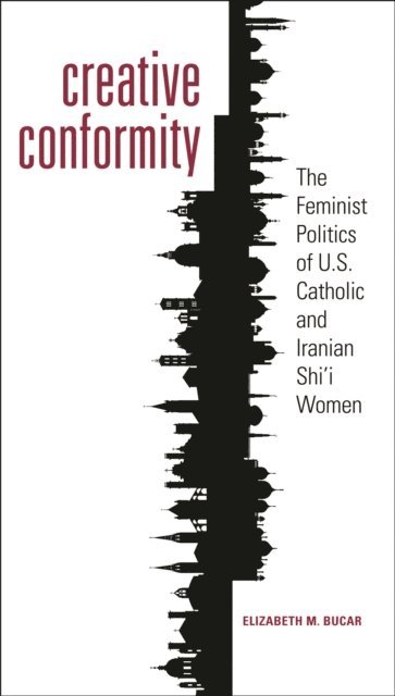 Elizabeth M. Bucar - Creative Conformity, E-bok. Tillgänglighet: Lägg i varukorg