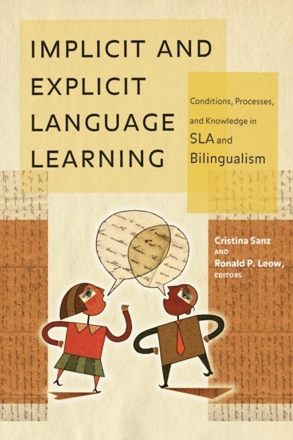 Ronald P. Leow, Cristina Sanz - Implicit and Explicit Language Learning, E-bok