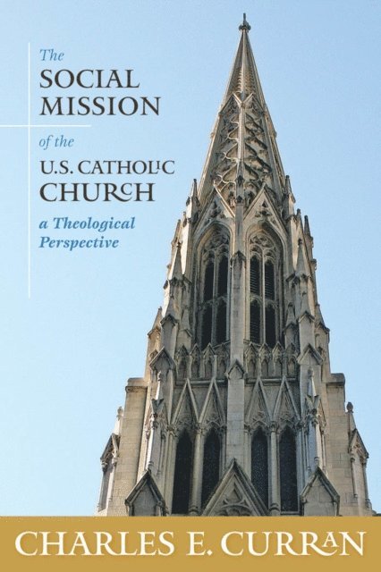 Charles E. Curran - Social Mission of the U.S. Catholic Church, E-bok