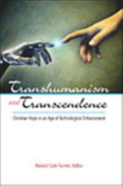 Ronald Cole-Turner - Transhumanism and Transcendence, E-bok