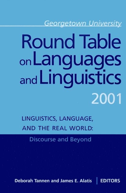 James E. Alatis, Deborah Tannen - Georgetown University Round Table on Languages and Linguistics (GURT) 2001, E-bok
