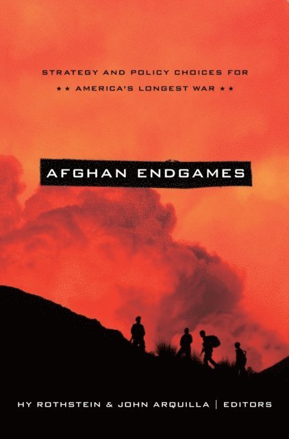 Hy Rothstein, John Arquilla - Afghan Endgames, E-bok