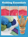 Knitting Essentials: Handy Guide to All the Basics