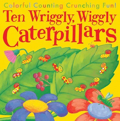Ten Wriggly, Wiggly Caterpillars, Häftad
