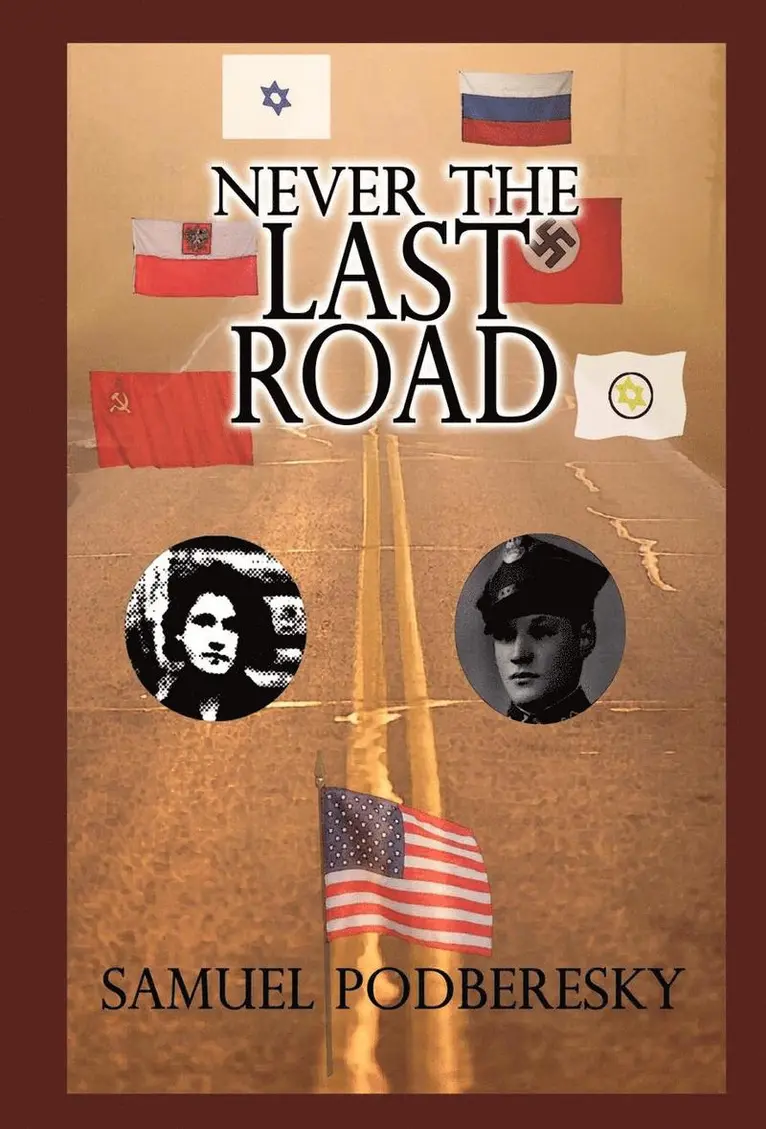 Samuel Podberesky - Never the Last Road, Inbunden. Tillgänglighet: Lägg i varukorg