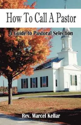 Marcel Kellar - How To Call A Pastor, Häftad. Tillgänglighet: Lägg i varukorg