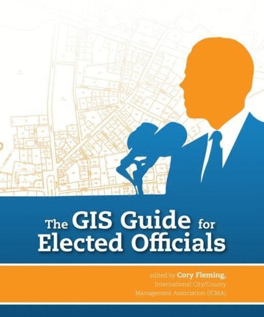 Cory Fleming - GIS Guide for Elected Officials, E-bok