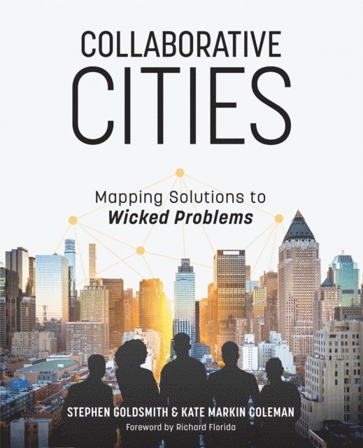 Kate Markin Coleman, Stephen Goldsmith - Collaborative Cities, E-bok