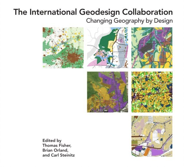 Carl Steinitz, Brian Orland, Thomas Fisher - International Geodesign Collaboration, E-bok. Tillgänglighet: Lägg i varukorg