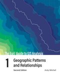 The ESRI Guide to GIS Analysis, Volume 1