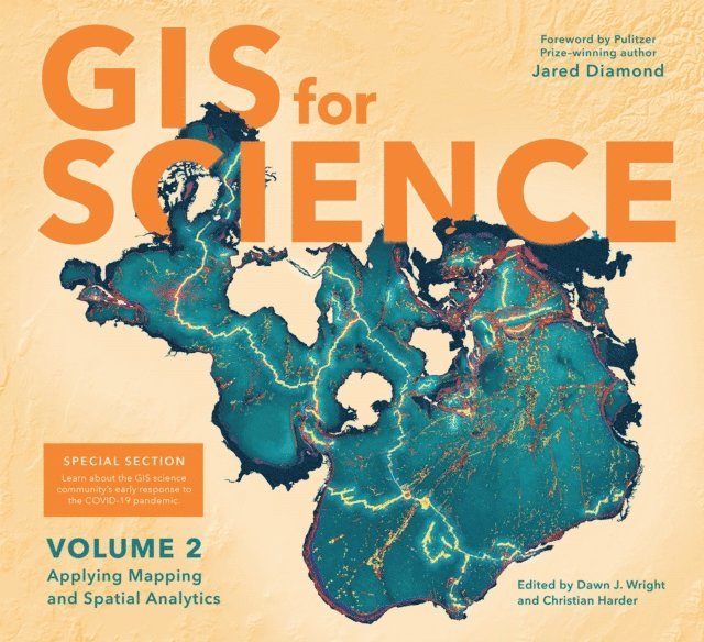 Christian Harder, Dawn J. Wright - GIS for Science, Volume 2, E-bok