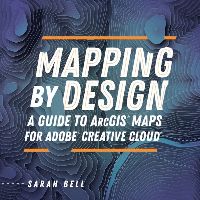 Sarah Bell - Mapping by Design, E-bok