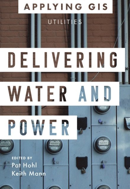 Keith Mann, Pat Hohl - Delivering Water and Power, E-bok