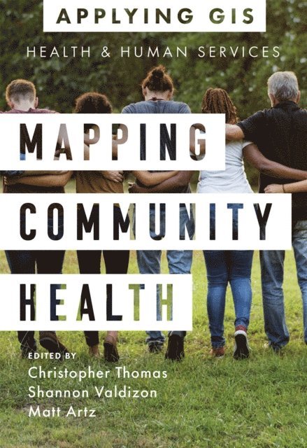 Matt Artz, Shannon Valdizon, Christopher Thomas - Mapping Community Health, E-bok