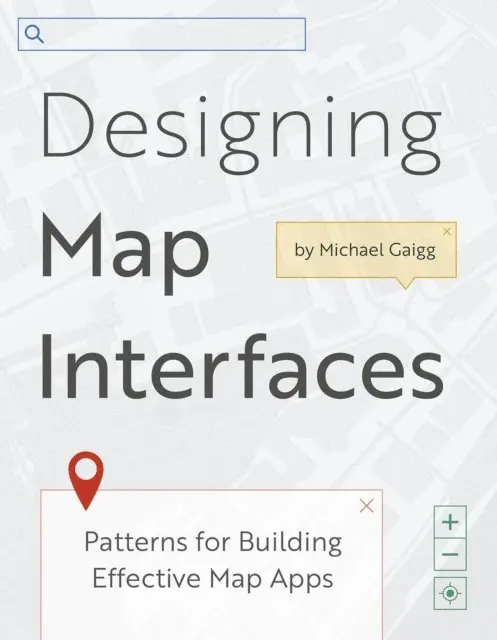 Michael Gaigg - Designing Map Interfaces, E-bok. Tillgänglighet: Lägg i varukorg
