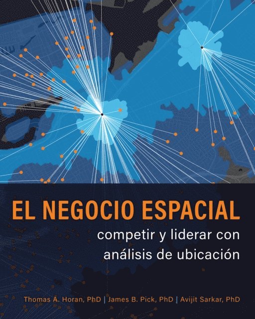 Avijit Sarkar, James B. Pick, Thomas A. Horan - El negocio espacial, E-bok