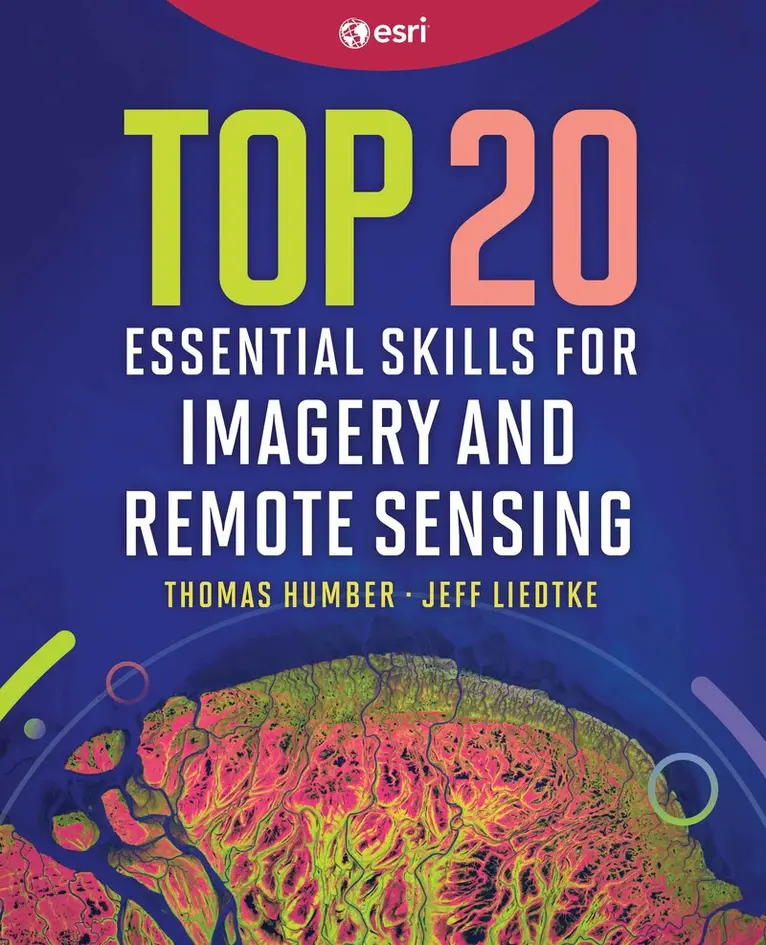 Thomas Humber, Jeff Liedtke - Top 20 Essential Skills for Imagery and Remote Sensing, Häftad. Tillgänglighet: Lägg i varukorg