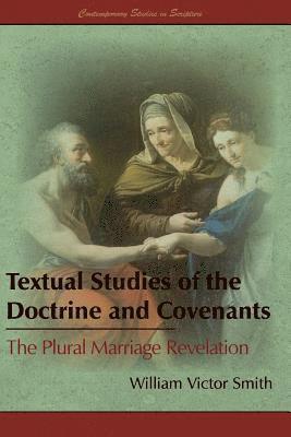 William Victor Smith - Textual Studies of the Doctrine and Covenants, Häftad